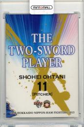 2013 BBM 大谷翔平 THE TWO-SWORD PLAYER #F91 日本ハムファイターズ