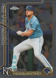 2025 Topps Chrome MLB #165 Vinnie Pasquantino レギュラーカード