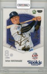 2025 BBM Rookie Edition 渡部聖哉 箔サイン【013/100】 埼玉西武ライオンズ