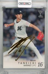 2025 BBM 2ndバージョン 種市篤暉 金箔サインカード【019/100】 千葉ロッテマリーンズ