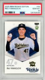 2025 BBM ルーキーエディション 山口廉王 #099 レギュラーカード【PSA10】 オリックス