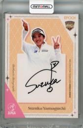 2025 EPOCH JLPGA ROOKIES & WINNERS 山口すず夏 直筆サインカード (RC) 【068/100】