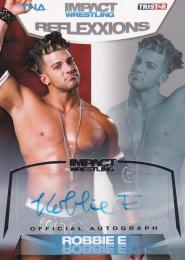 2012 TRISTAR TNA Impact  Robbie E Reflexxions Autographs Silver 29/99