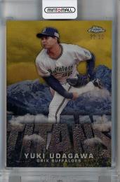 2023 Topps NPB Chrome  宇田川優希 (オリックスバファローズ) Titans Gold Refractors 22/50