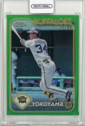 2024 TOPPS NPB CHROME 横山聖哉 Green Refractors【20/99】