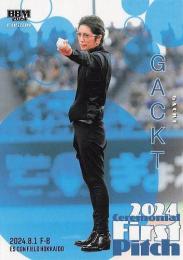 2024 BBM FUSION #FP52 GACKT(アーティスト) 始球式カード レギュラーカード