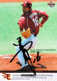 2006 BBM 東北楽天ゴールデンイーグルス 山村宏樹 直筆サインカード 39枚限定 /30
