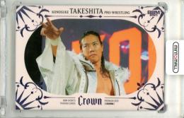 2025 BBM CROWN 竹下幸之介 #47 レギュラーカード ライトパープル箔版【22/50】 プロレス
