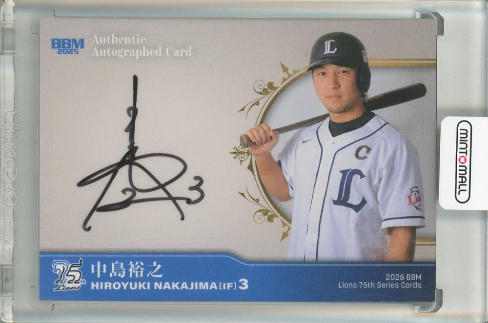 中島裕之　直筆サインカード ミントモール / MINT 池袋店 / 2025 BBM 埼玉西武ライオンズ 75th 中島