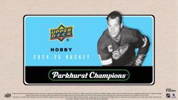 ◆予約◆NHL 2024-25 UPPER DECK PARKHURST CHAMPIONS HOBBY