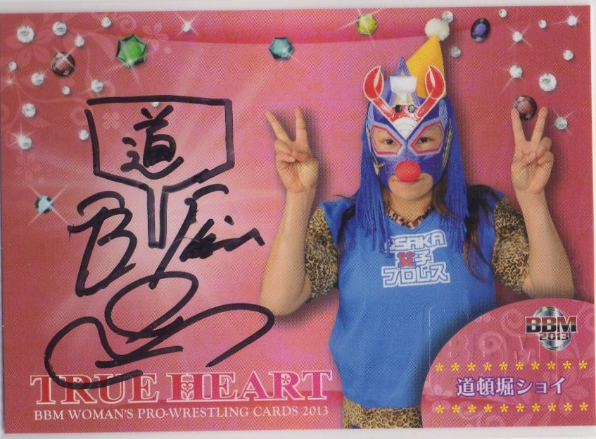 2013 BBM True Heart 女子プロレス	道頓堀ショイ	直筆サインカード
