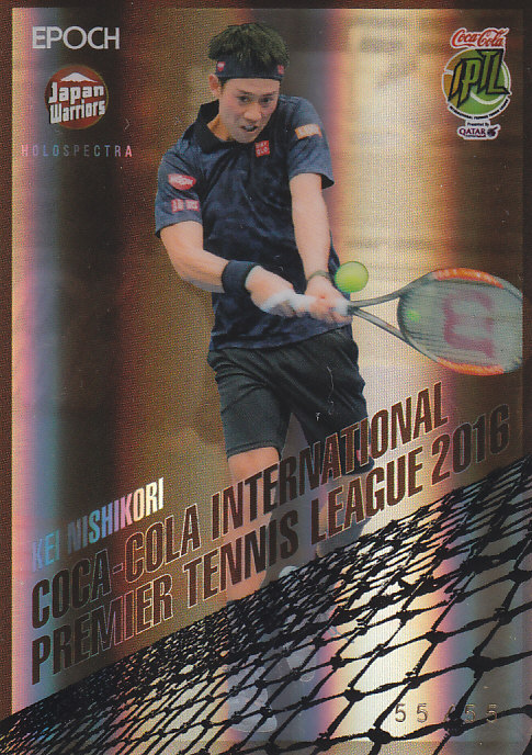 EPOCH2016 INTERNATIONAL PREMIER TENNIS LEAGUE  錦織圭 HOLOSPECTRA-BRONZE 55/55