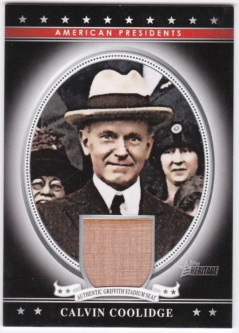 2009 Topps American Heritage Relics / CALVIN COOLIDGE/Griffth Stadium Seat