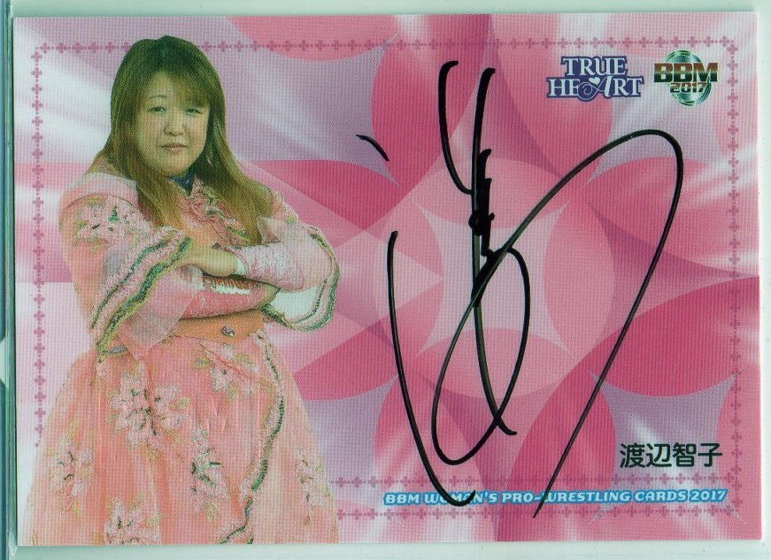2017 BBM True Heart 女子プロレス	渡辺 智子	直筆サインカード	【20/95】