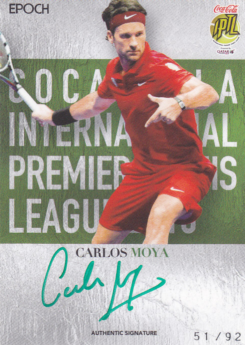 EPOCH2016 INTERNATIONAL PREMIER TENNIS LEAGUE  CARLOS MOYA AUTHENTIC SIGNATURE-VERTICAL 51/92